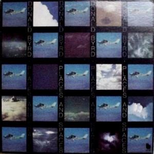 DONALD BYRD - PLACES AND SPACES