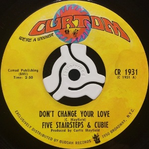 FIVE STAIRSTEPS & CUBIE - DON'T CHANGE YOUR LOVE